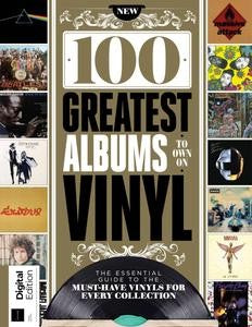 100 Greatest Albums To Own On Vinyl “ 3rd Edition, 2023 | E