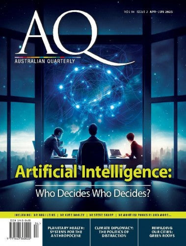 AQ: Australian Quarterly “ Vol. 94 Issue 02, April June 2023 | E