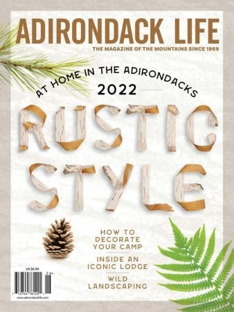 Adirondack Life “ At Home in the Adirondacks, 2022 | E