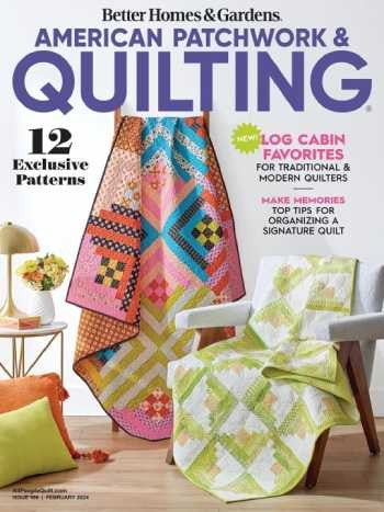 American Patchwork and Quilting “ Issue 186, February 2024 | M&N