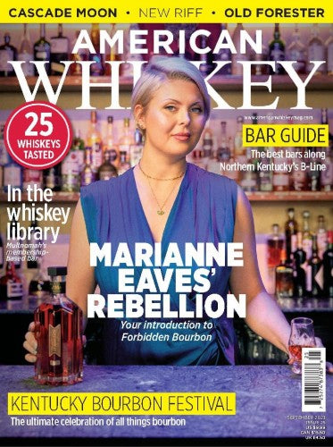 American Whiskey Magazine “ Issue 25, September 2023 | E