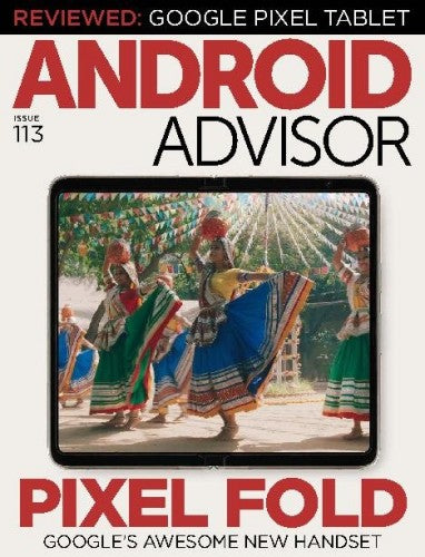 Android Advisor “ Issue 113, 2023 | E