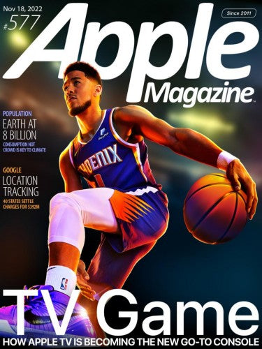 AppleMagazine “ Issue 577, November 18, 2022 | E