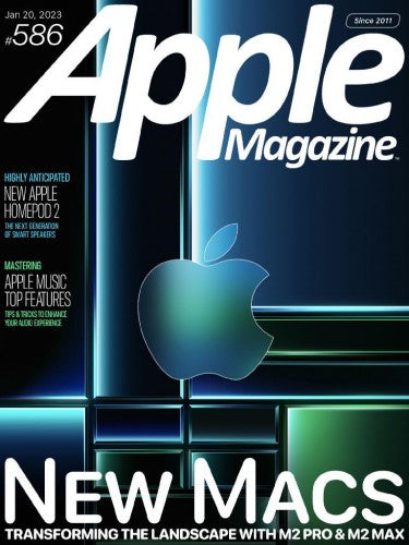 AppleMagazine “ Issue 586, January 20, 2023 | E