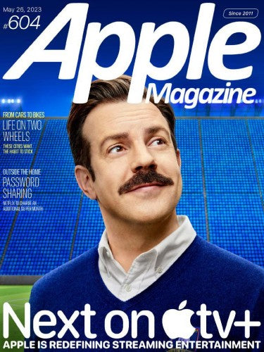 AppleMagazine “ Issue 604, May 26, 2023 | E