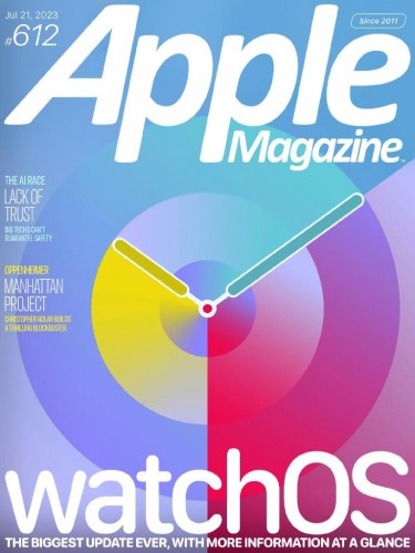 AppleMagazine “ Issue 612, July 21, 2023 | E