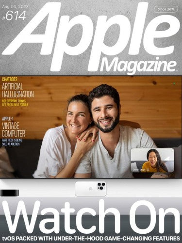 AppleMagazine “ Issue 614, August 04, 2023 | E