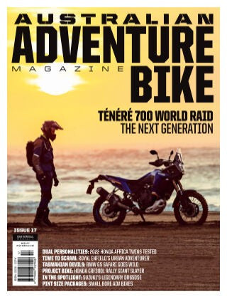 Australian Adventure Bike “ Issue 17, 2022 | E