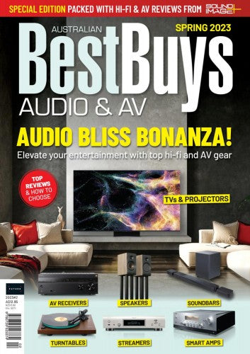 Australian Best Buys Audio and AV “ Issue 02, Spring 2023 | E