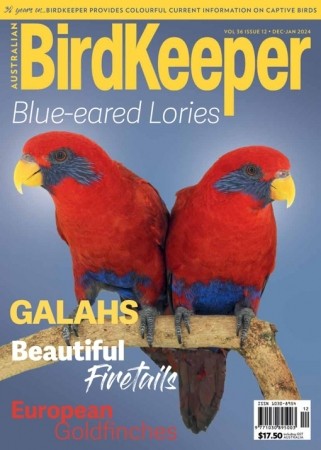 Australian Birdkeeper “ Vol 36 Issue 10, Dec 2023 Jan 2024 | M&N