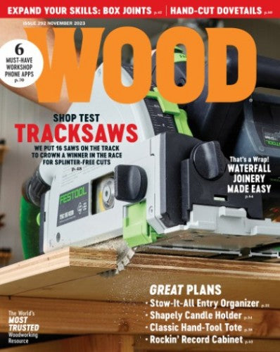 WOOD Magazine “ Issue 292, November 2023 | E