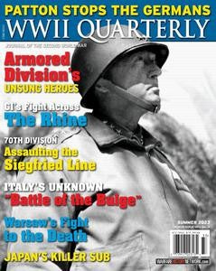 WWII Quarterly “ Vol. 13 No. 7, Summer 2023 | E