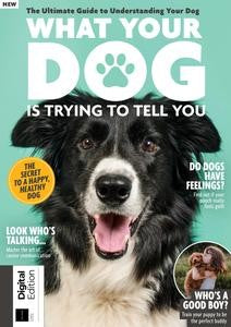 What Your Dog is Trying to Tell You “ 4th Edition, 2023 | E