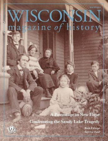 Wisconsin Magazine of History “ Winter 2023 | M&N