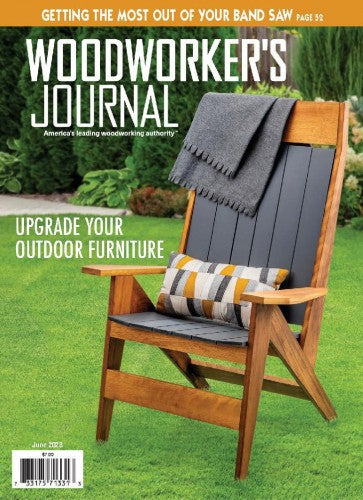 Woodworkers Journal “ June 2023 | E